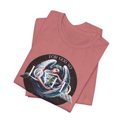 Loved Tee — "For God So Loved The World" Christian Graphic T-Shirt