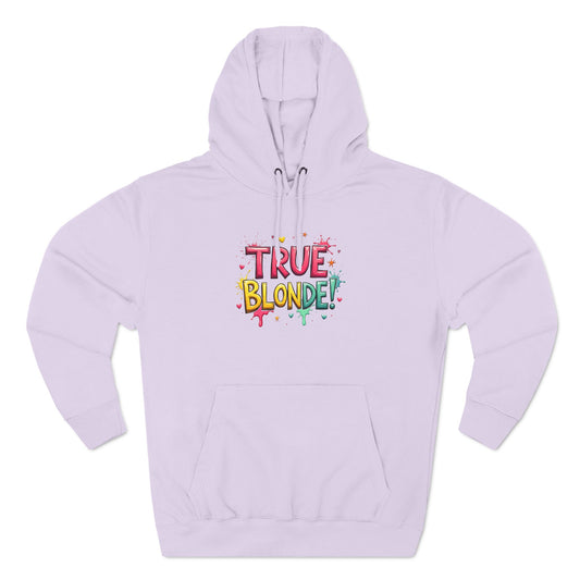 True Blonde Hoodie — Colorful Fun Graphic Pullover for Blonde Pride