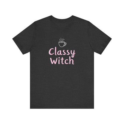 Classy Witch Unisex T-Shirt, Cute Witch Halloween Tee, Gift for Witches, Classy Witch Apparel, Cozy Everyday Wear, Witchy Style