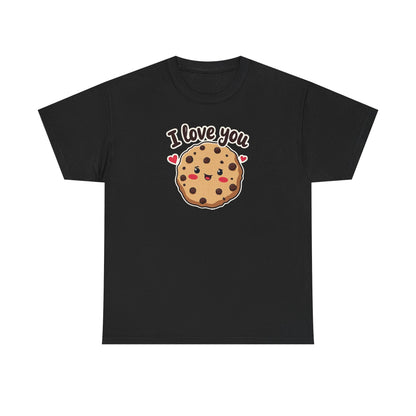 I Love You Like a Chocolate Chip Cookie Tee — Cute Valentine / Anniversary Gift T-Shirt