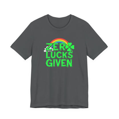 Zero Lucks Given St. Patrick's Day T-Shirt