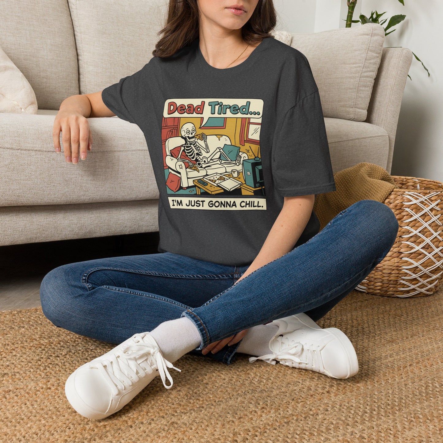 Dead Tired Skeleton T-Shirt — "Dead Tired... I'm Just Gonna Chill" Graphic Tee