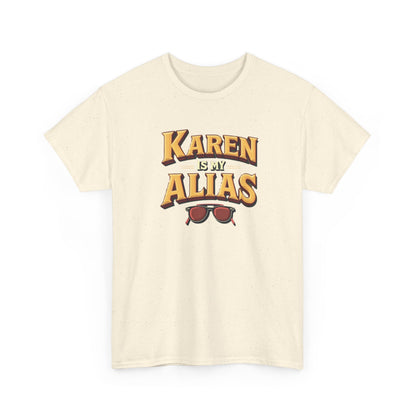 Karen is my Alias, Shirt, Casual Humor T-Shirt, Gift for Friends, Unique Party Wear - Psychonaut Swag