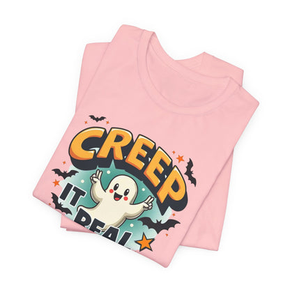 Creep It Real Ghost Tee — Cute Halloween T-Shirt