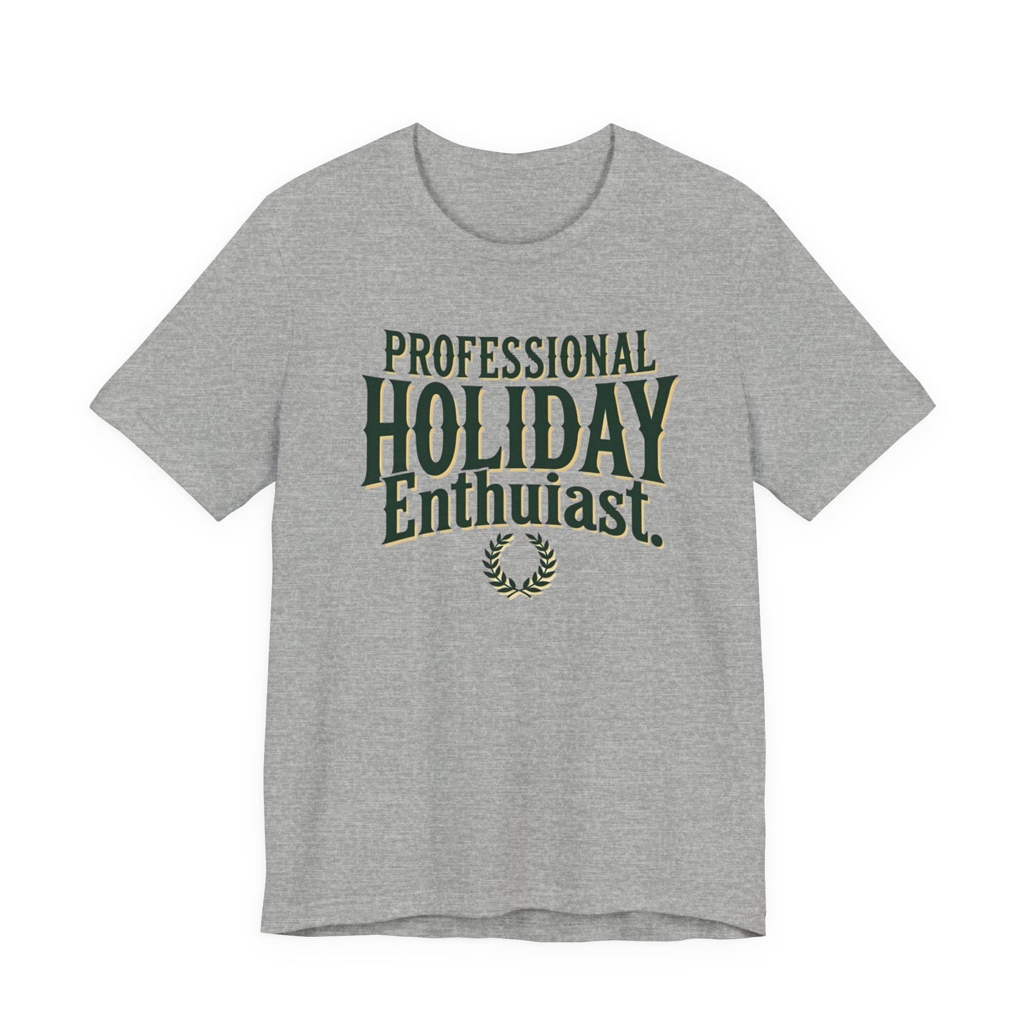 Professional Holiday Enthusiasts Unisex Jersey Short Sleeve Tee