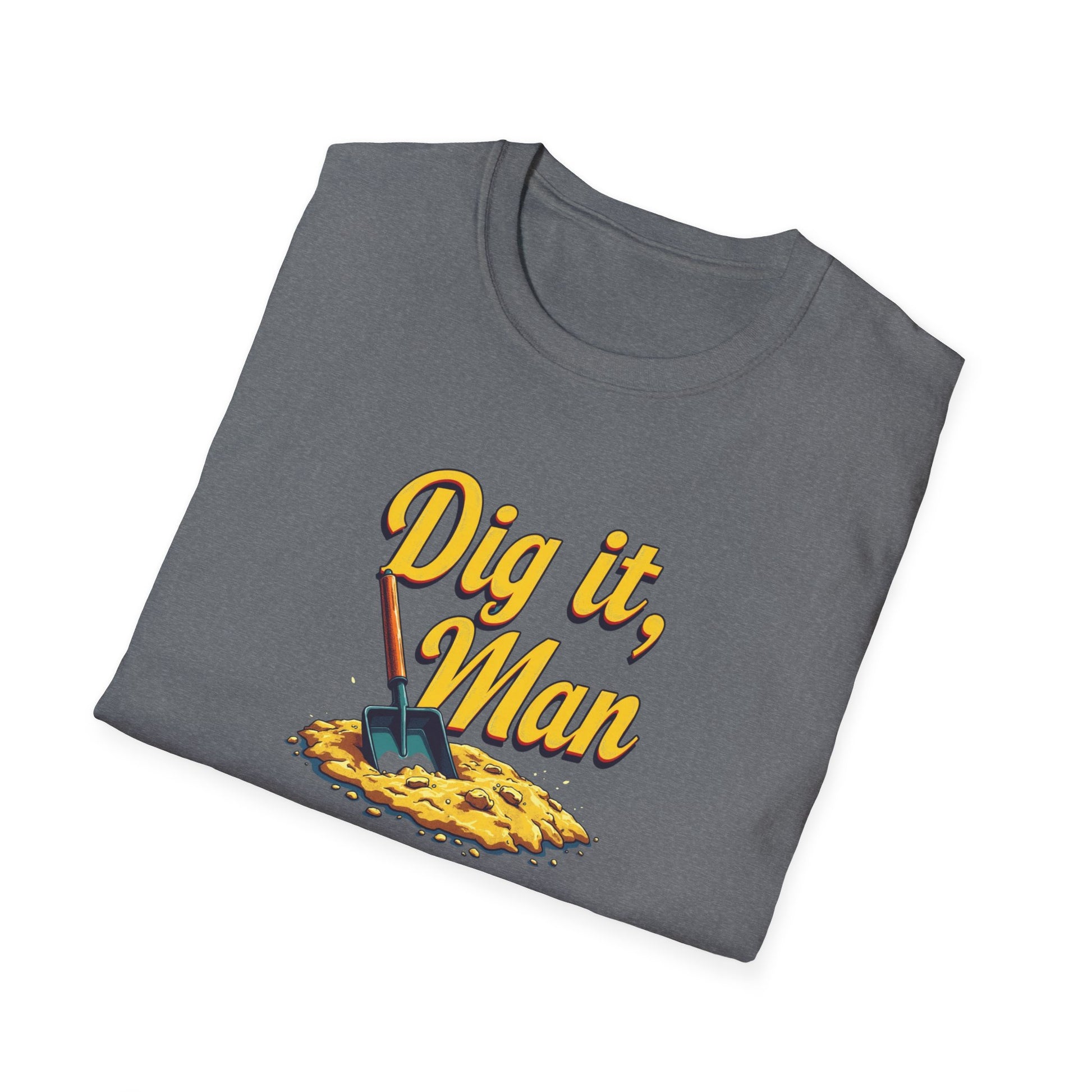 Dig it, Man, Fun Casual Tee for Beer Lovers, Gardeners, Gift for Father’s Day, Birthday, Humor Apparel, [...] - Psychonaut Swag