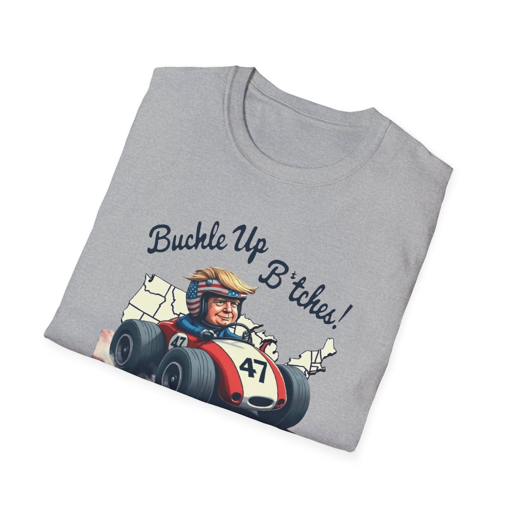 Buckle Up B*tches Unisex T-Shirt, Funny Graphic Tee, Racing Enthusiast Gift, Casual Wear, Birthday Apparel - Psychonaut Swag