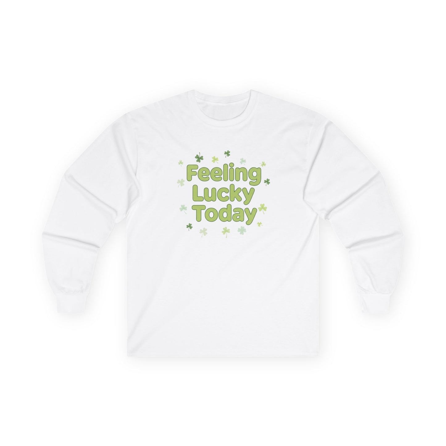 Feeling Lucky Today Long Sleeve Tee