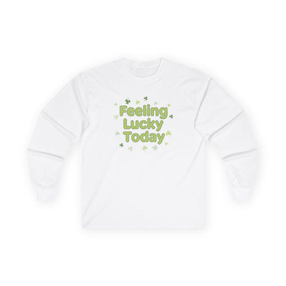 Feeling Lucky Today Long Sleeve Tee