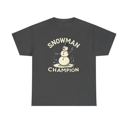 Snowman Champion T-Shirt — Funny Holiday Winter Tee for Snow Lovers