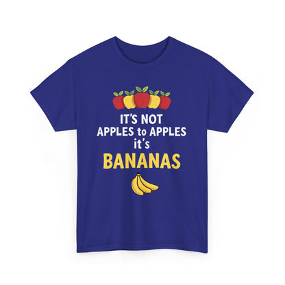 Funny Banana T-Shirt: It's Not Apples to Apples, Cute Graphic Tee for Food Lovers, Gift for Birthdays, Casual Wear, Humor Shirt