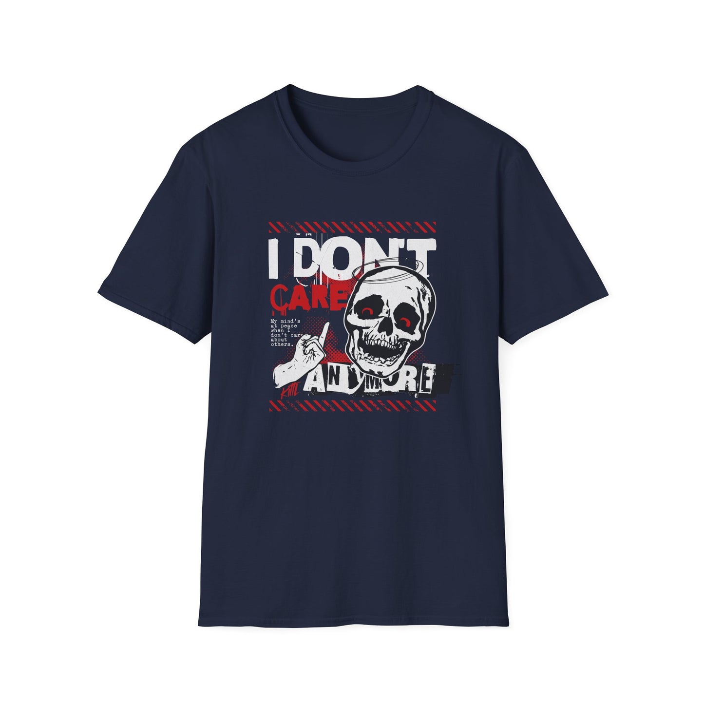 I Don’t Care, Unisex Softstyle T-Shirt