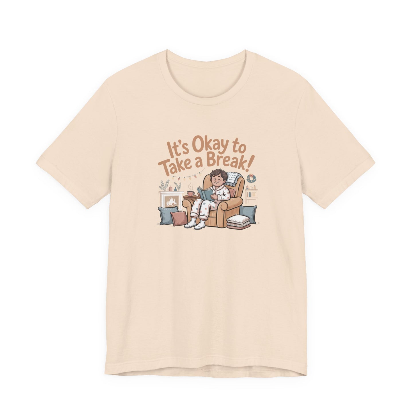 It's Okay to Take a Break Tee — Relaxation Self-Care Graphic T-Shirt