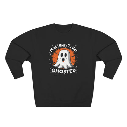Most Likely To Get Ghosted Sweatshirt — Cute Halloween Ghost Crewneck