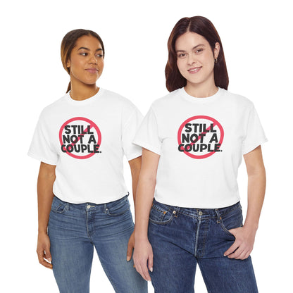 Still Not A Couple T‑Shirt — Funny Single Pride Tee