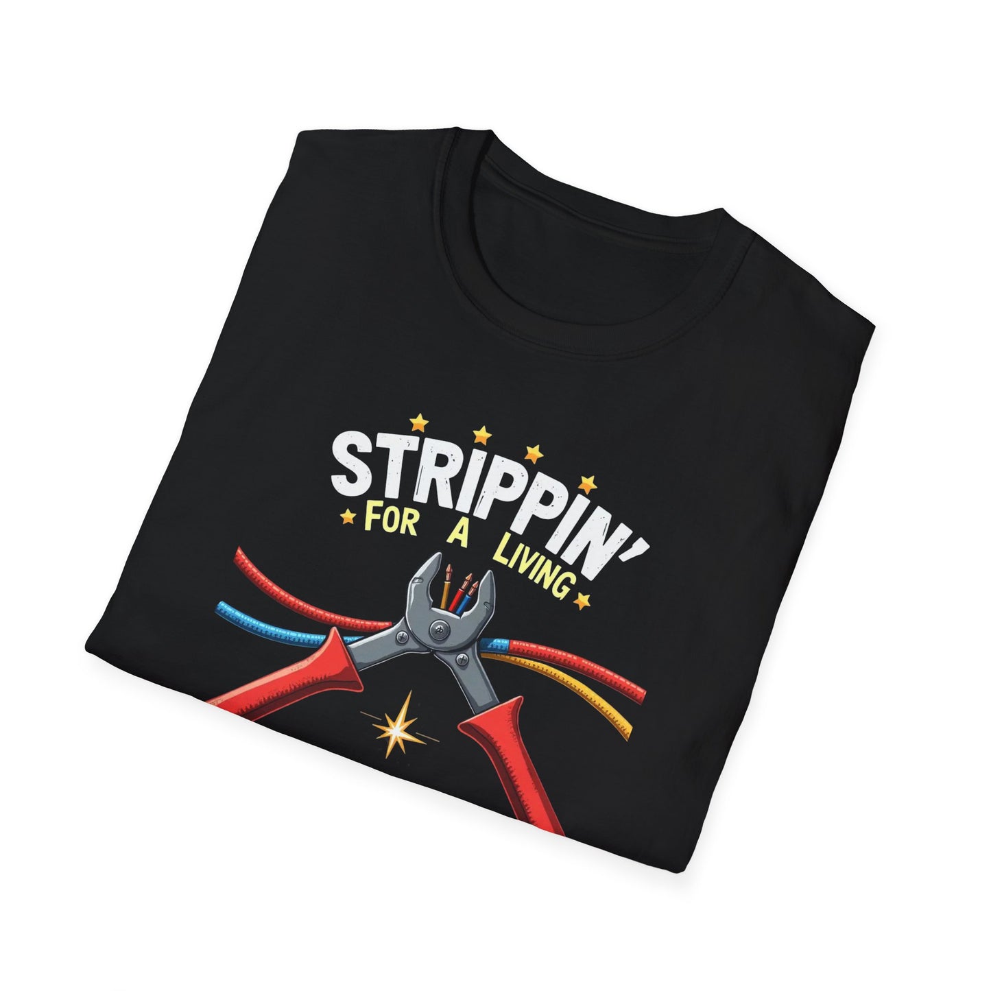 Stripping For A Living, Unisex Softstyle T-Shirt