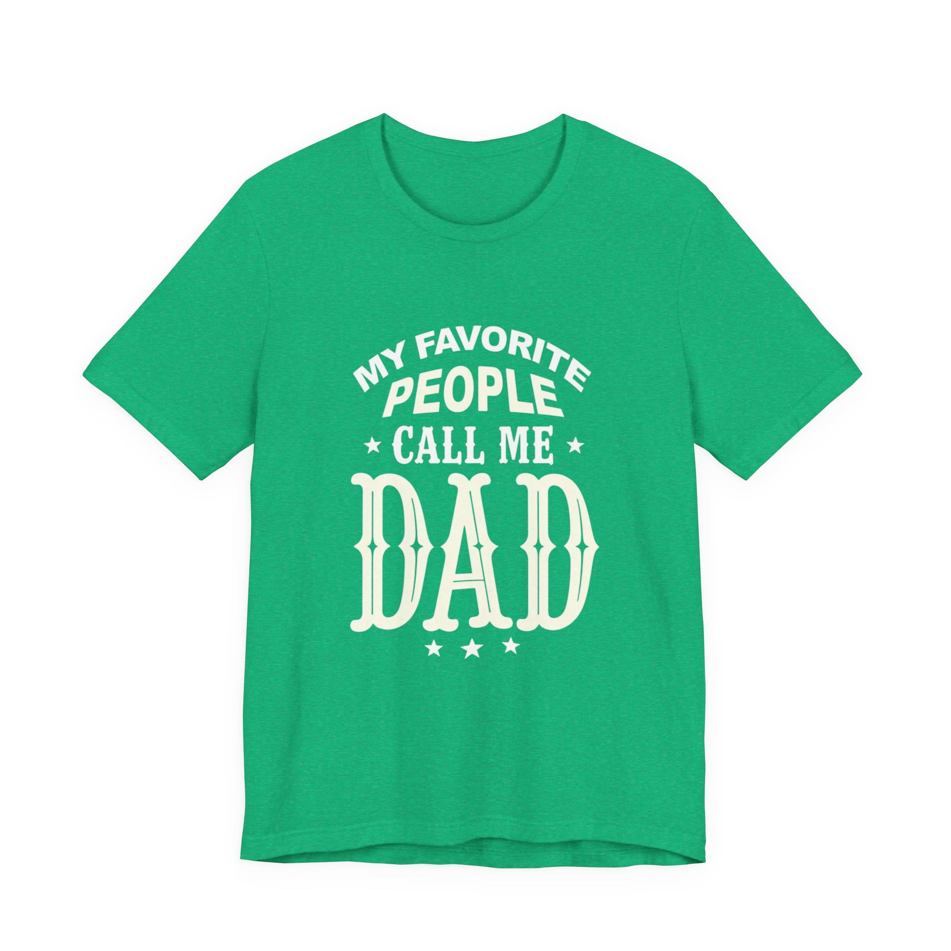 My favorite people call me Dad, Funny Dad T-Shirt - Unisex Jersey Tee for Father's Day - Psychonaut Swag