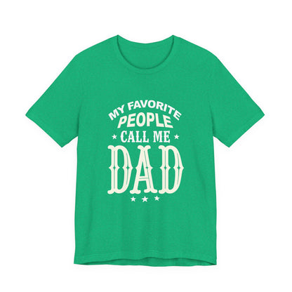 My favorite people call me Dad, Funny Dad T-Shirt - Unisex Jersey Tee for Father's Day - Psychonaut Swag
