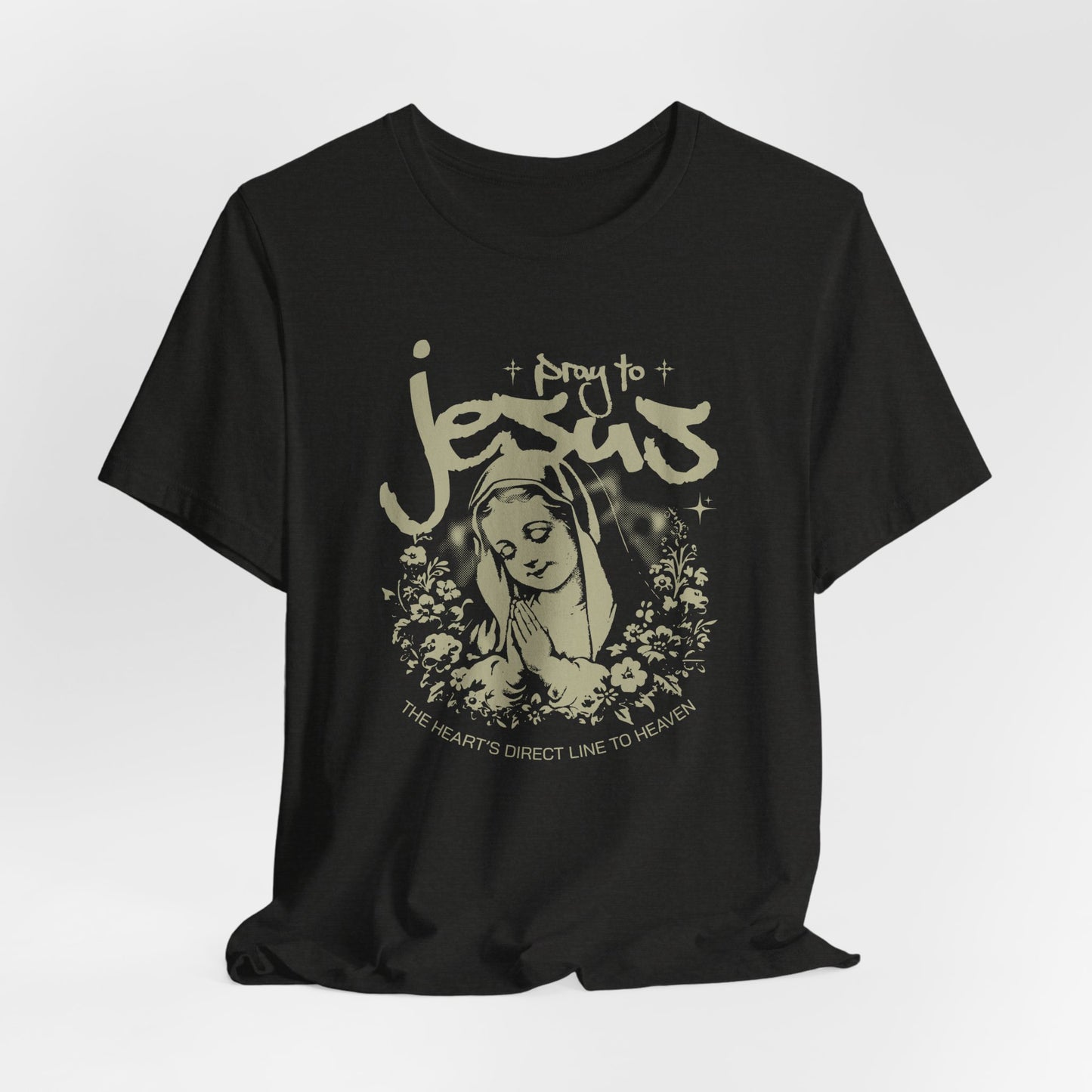 Pray to Jesus Floral Graphic Tee — "Pray to Jesus: The Shorter’s Direct Line to Heaven"