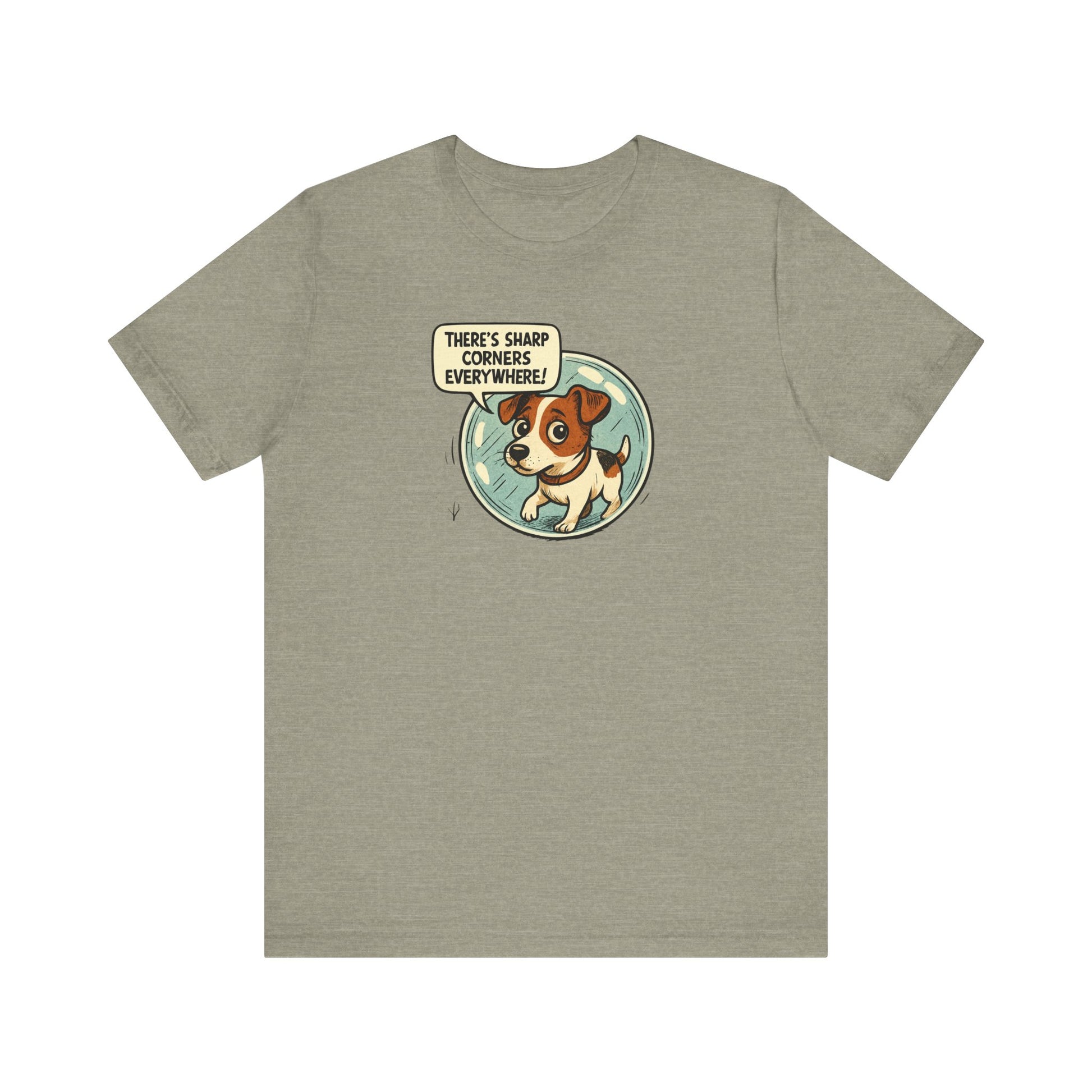 Sharp corners are everywhere, Cute Dog Graphic Tee, Dog Lover Shirt, Funny Pet Gift, Animal Lover Apparel, Unisex Casual Wear, Birthday Gift, Quirky T-Shirt - Psychonaut Swag