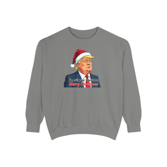 Presidential Present, Unisex Garment-Dyed Sweatshirt