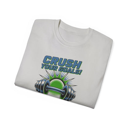Crush Your Goals T‑Shirt — Stay Strong Fitness Motivation Tee