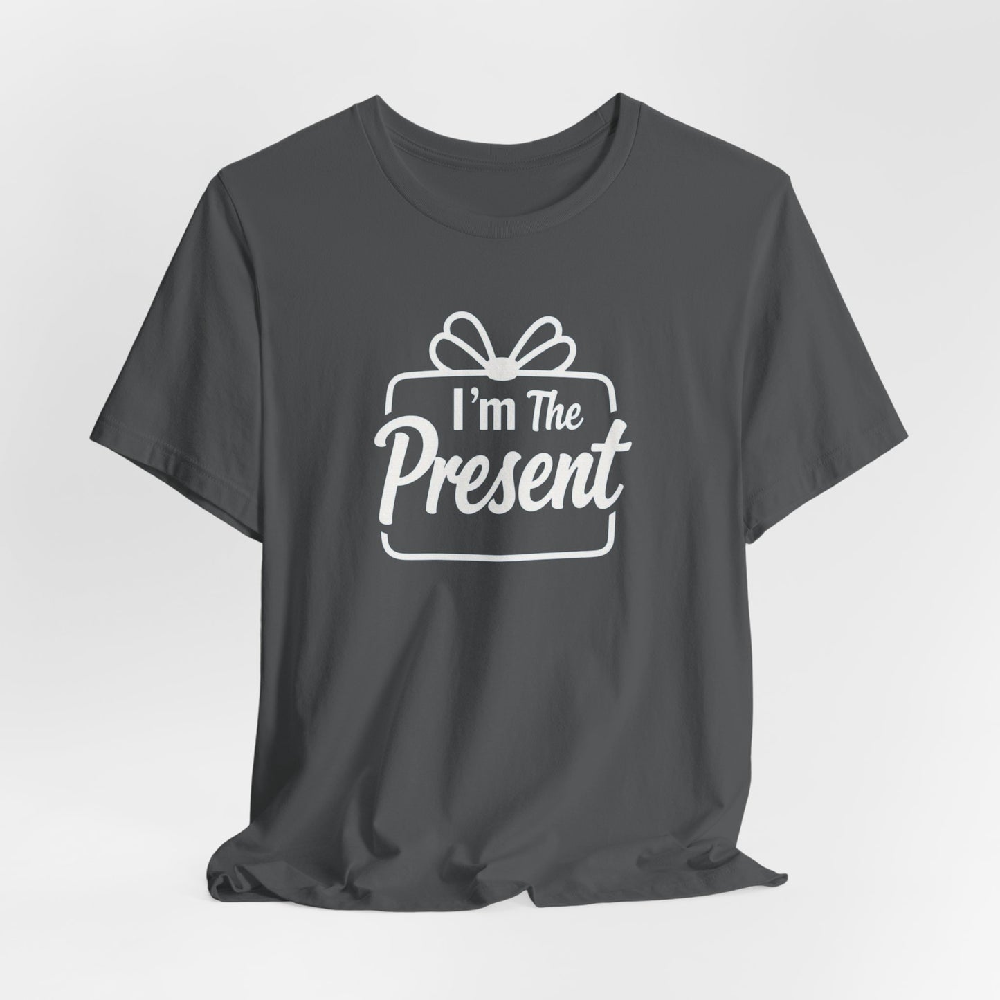 I’m The Present T-Shirt — Funny Gift Tee for New Parents & Babies