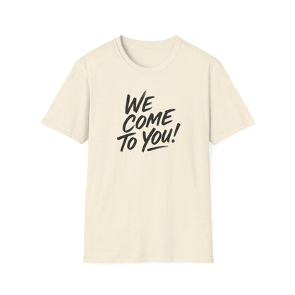 Advanced Mobile Detailing, Unisex Softstyle T-Shirt - 'We Come To You!' Graphic Tee for Mobile Detailers, Perfect for Everyday Wear, Gifts, Parties, Casual Outings