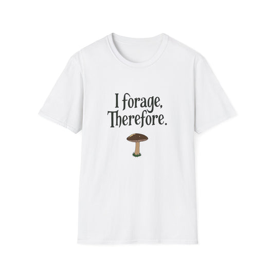 I Forage -Themed Unisex Softstyle T-Shirt, Perfect for Nature Lovers, Eco-Friendly Gift, Mushroom Hunting Apparel, Casual Wear - Psychonaut Swag