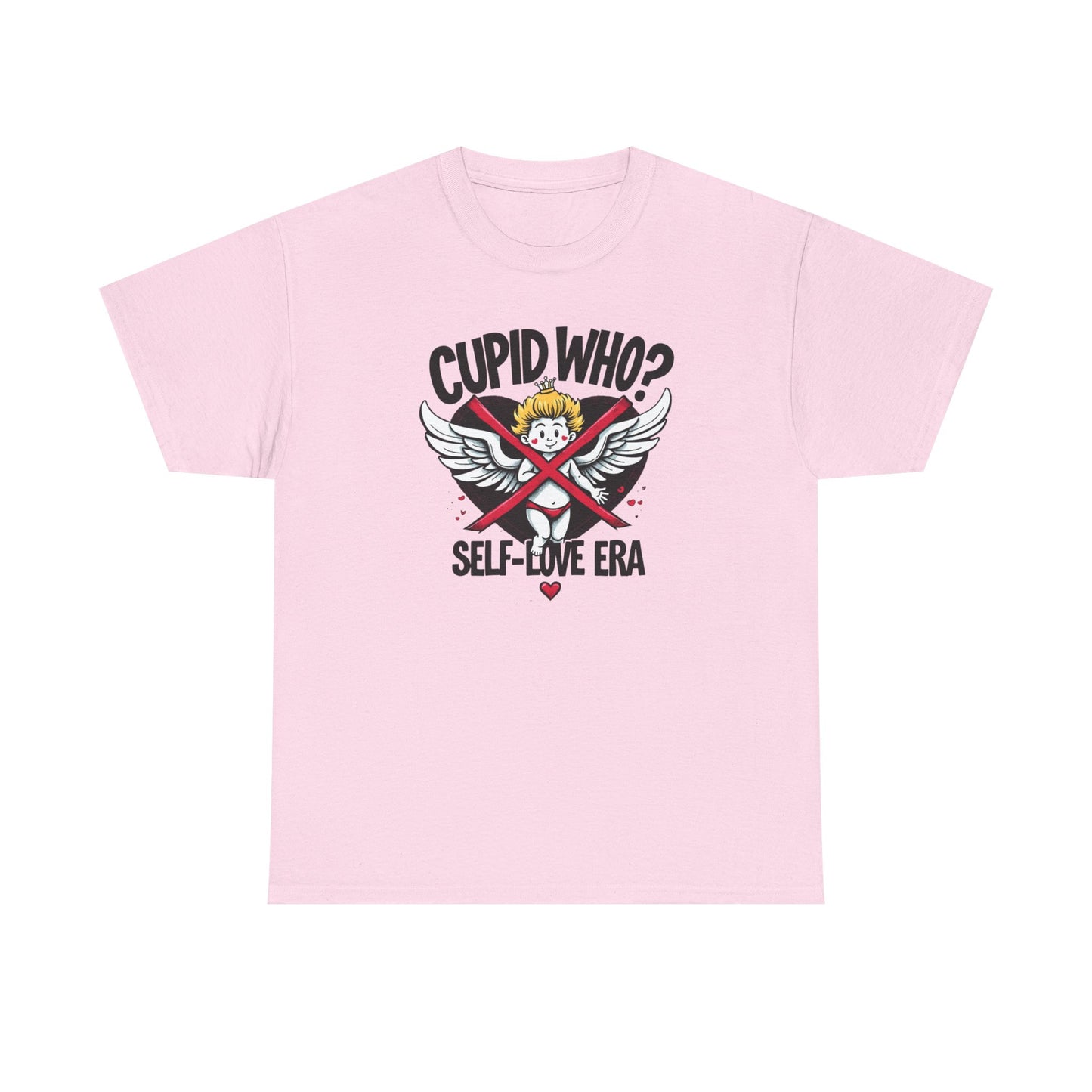 Cupid Who? Self-Love Era Tee