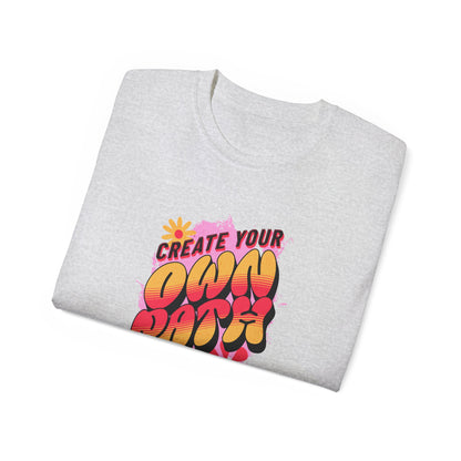 Create your own path, Unisex Ultra Cotton Tee