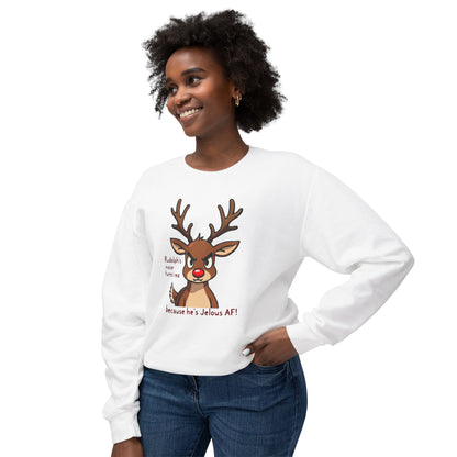 Funny Christmas Sweatshirt — "Rudolph's Nose Turns Red Because He's Jealous AF" Reindeer Holiday Crewneck