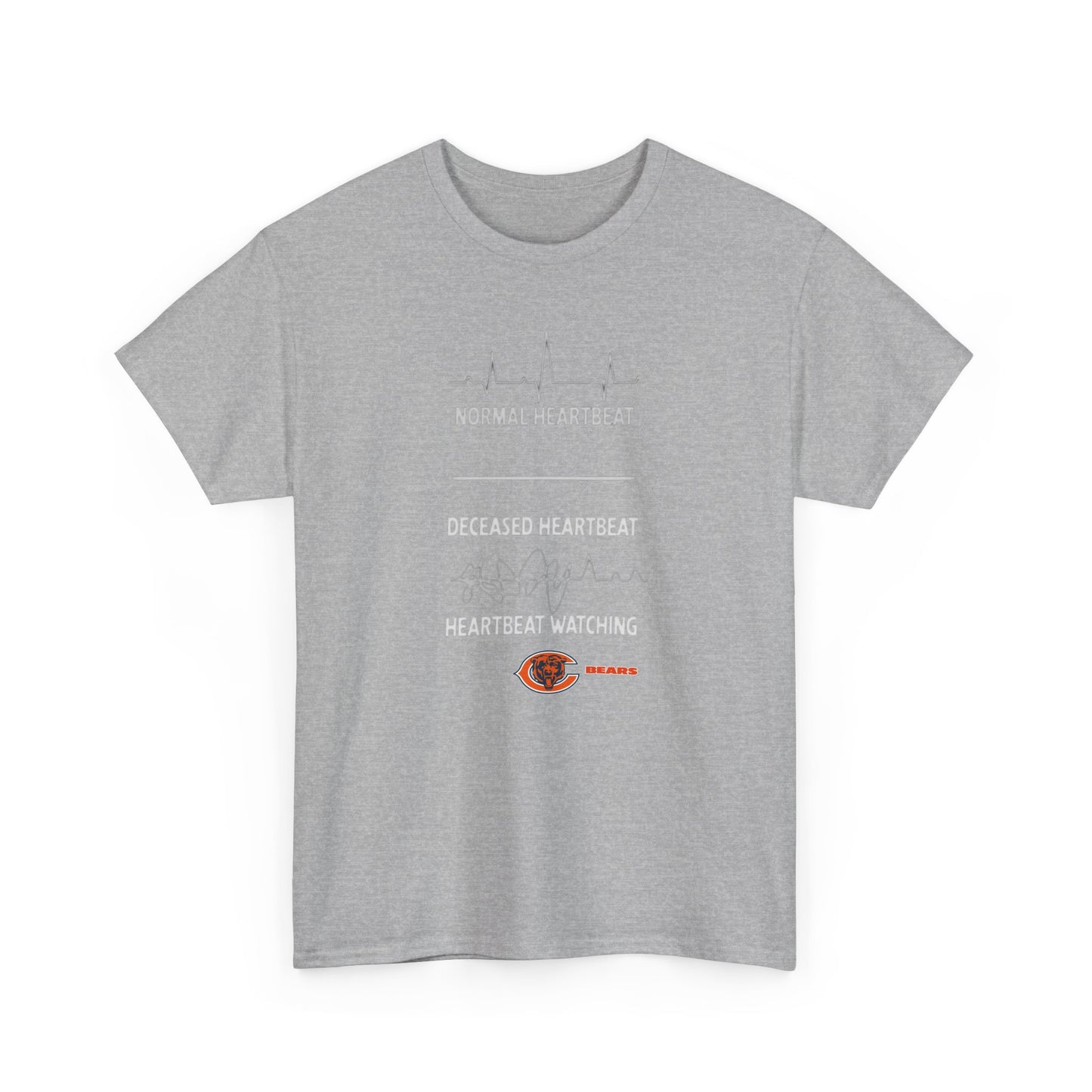 Bears Heartbeat Monitoring Tee — "Normal Heartbeat / Deceased Heartbeat / Heartbeat Watching" Graphic T-Shirt