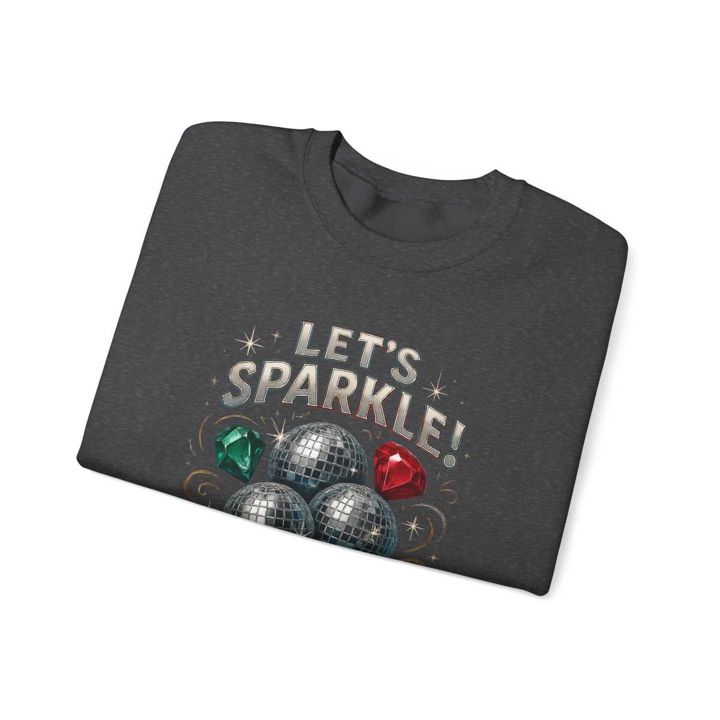 Crewneck Sweatshirt - "Let's Sparkle" Disco Ball Holiday Party Pullover