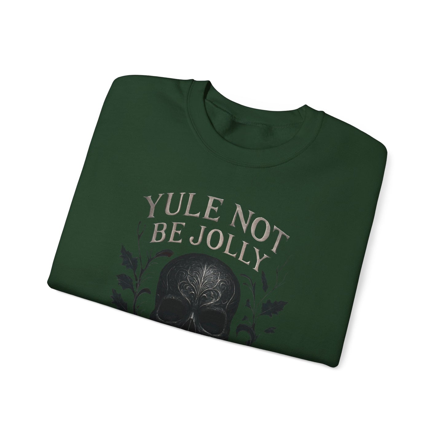 Holiday Crewneck Sweatshirt — “Yule Not Be Jolly” Skull Christmas Sweater