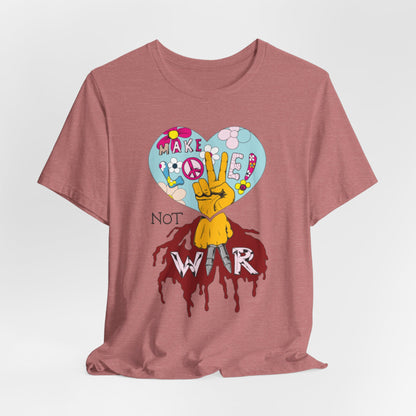Make Love Not War, unisex Jersey Short Sleeve Tee
