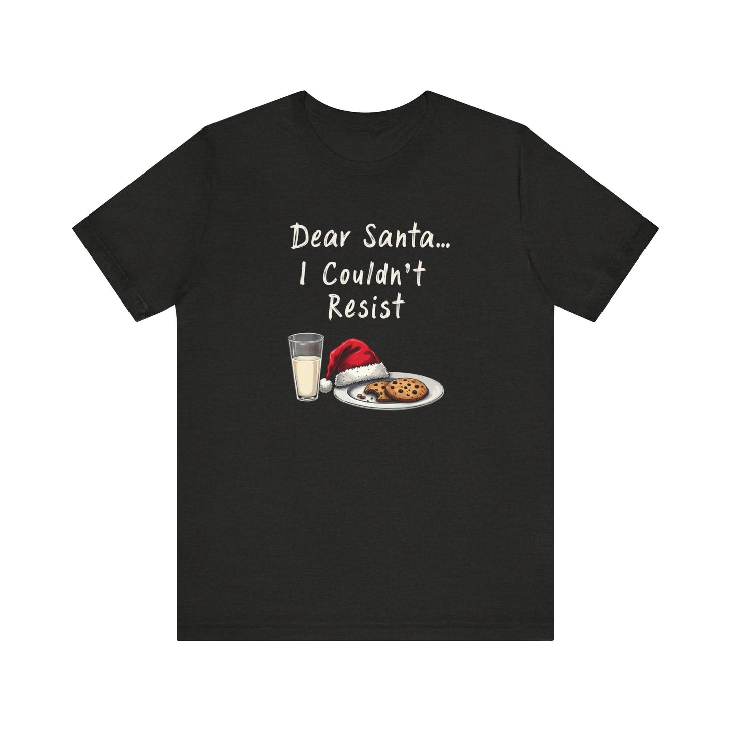 Dear Santa I Couldn't Resist Christmas Tee — Funny Holiday Cookie & Milk Shirt