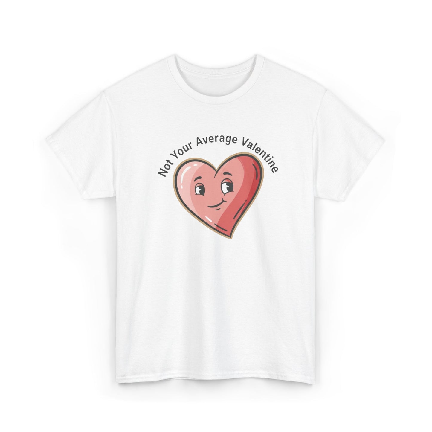T-Shirt — "Not Your Average Valentine" Cute Heart Graphic Tee