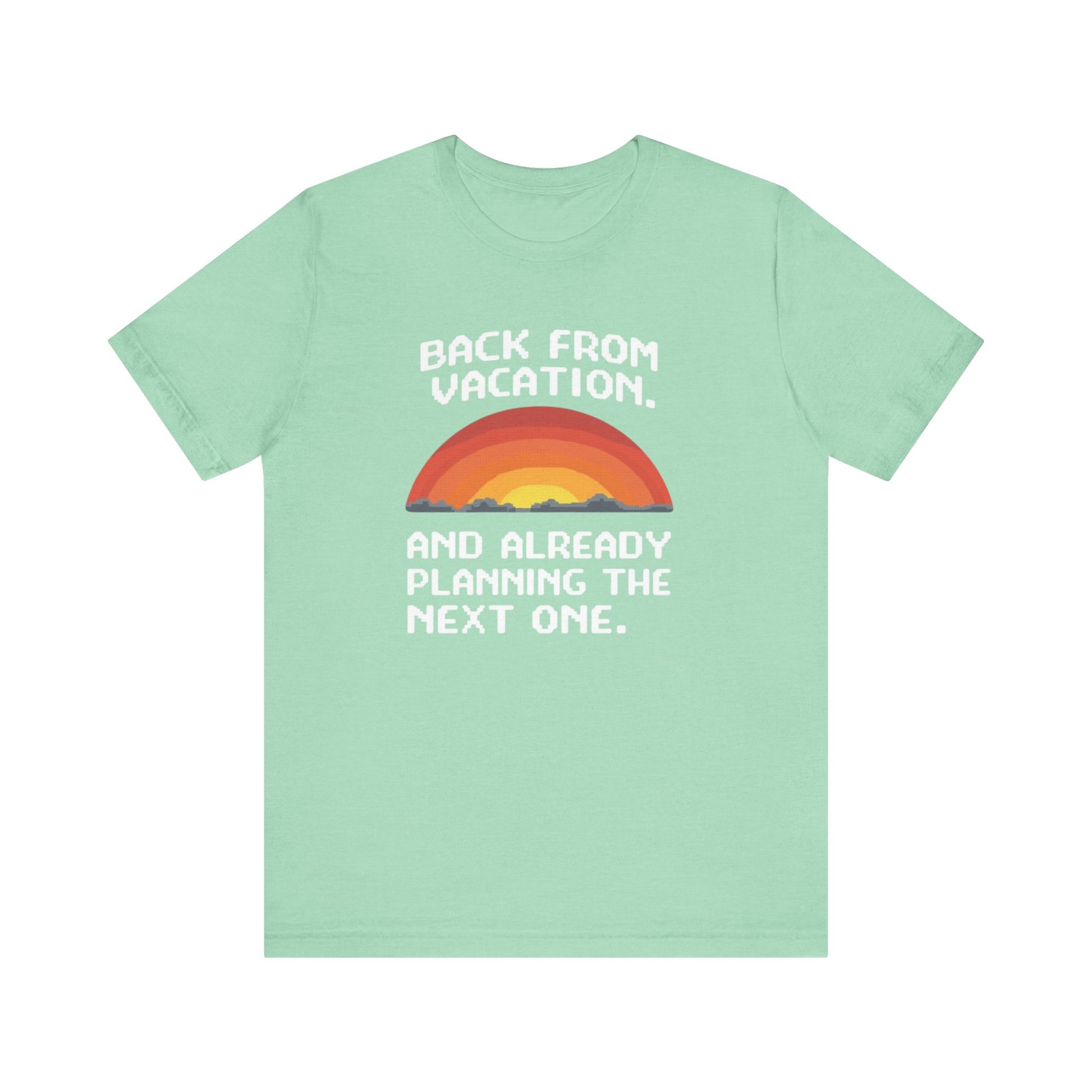 "Back From Vacation" Unisex Tee – Perfect for Travel Lovers, Vacation Vibes, Gift for Adventurers, Casual Wear, Fun Summer Shirt - Psychonaut Swag