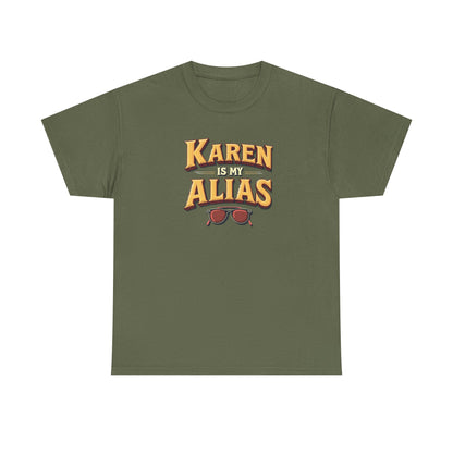 Karen is my Alias, Shirt, Casual Humor T-Shirt, Gift for Friends, Unique Party Wear - Psychonaut Swag