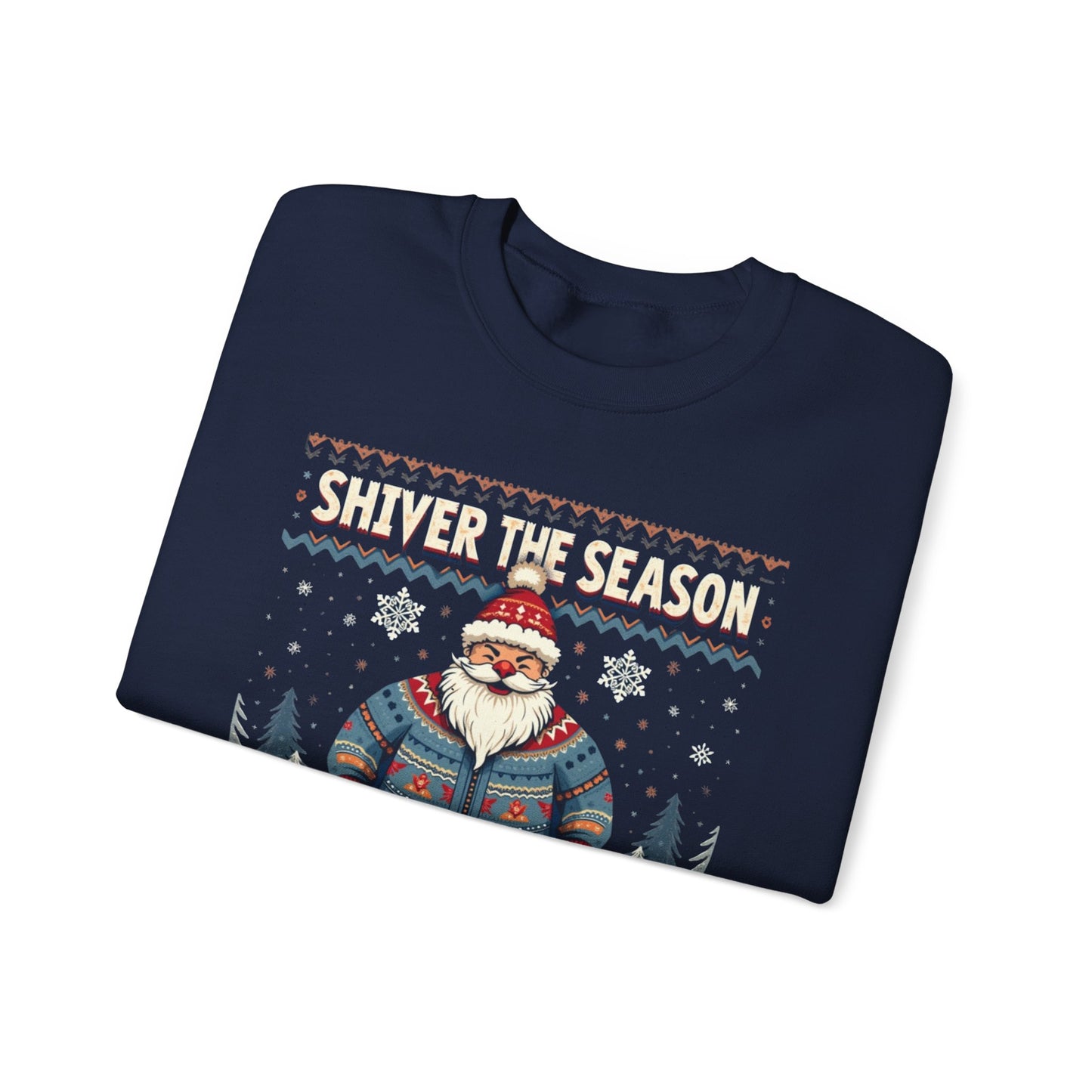 Crewneck Sweatshirt — "Shiver the Season" Santa Winter Graphic