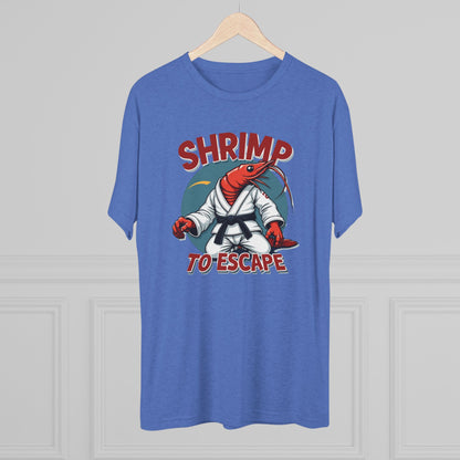 Shrimp to Escape Martial Arts T-Shirt