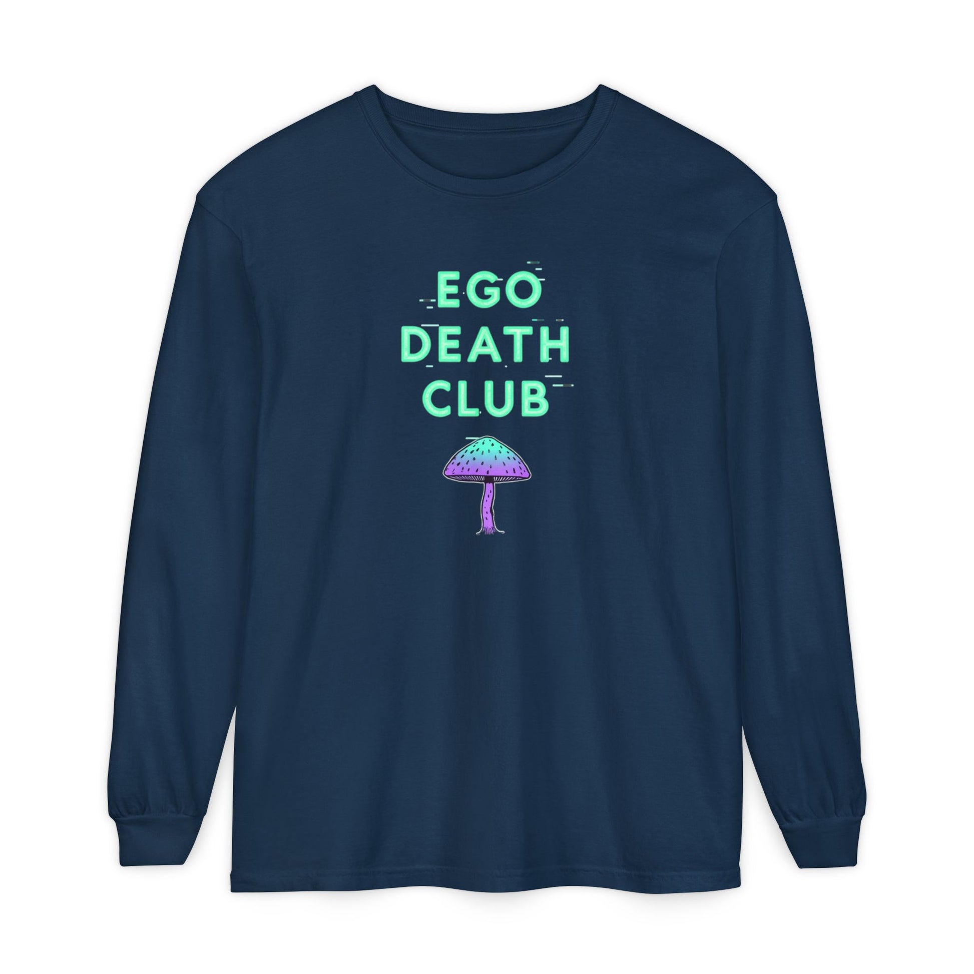 Ego Death Club Long Sleeve T-Shirt, Unisex Tee, Casual Wear, Gift for Friends, Trendy Fashion - Psychonaut Swag