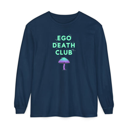 Ego Death Club Long Sleeve T-Shirt, Unisex Tee, Casual Wear, Gift for Friends, Trendy Fashion - Psychonaut Swag