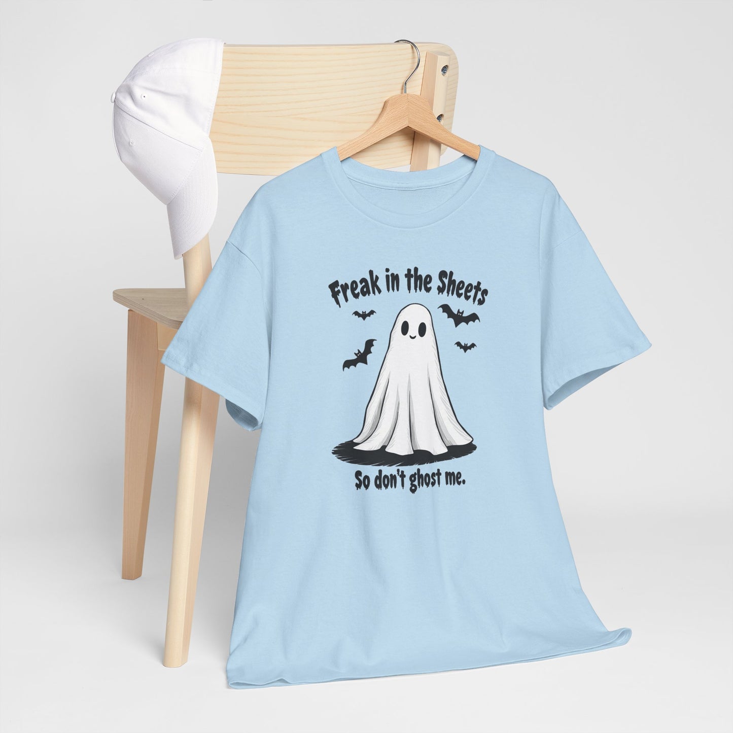 Ghost Tee — “Freak in the Sheets, So Don’t Ghost Me” Halloween Graphic T-Shirt