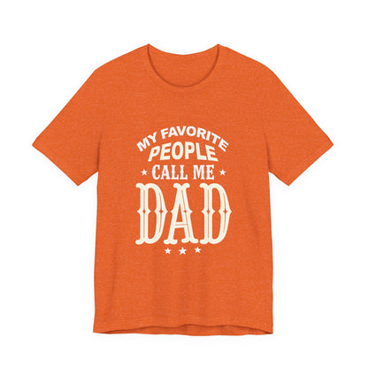 My favorite people call me Dad, Funny Dad T-Shirt - Unisex Jersey Tee for Father's Day - Psychonaut Swag