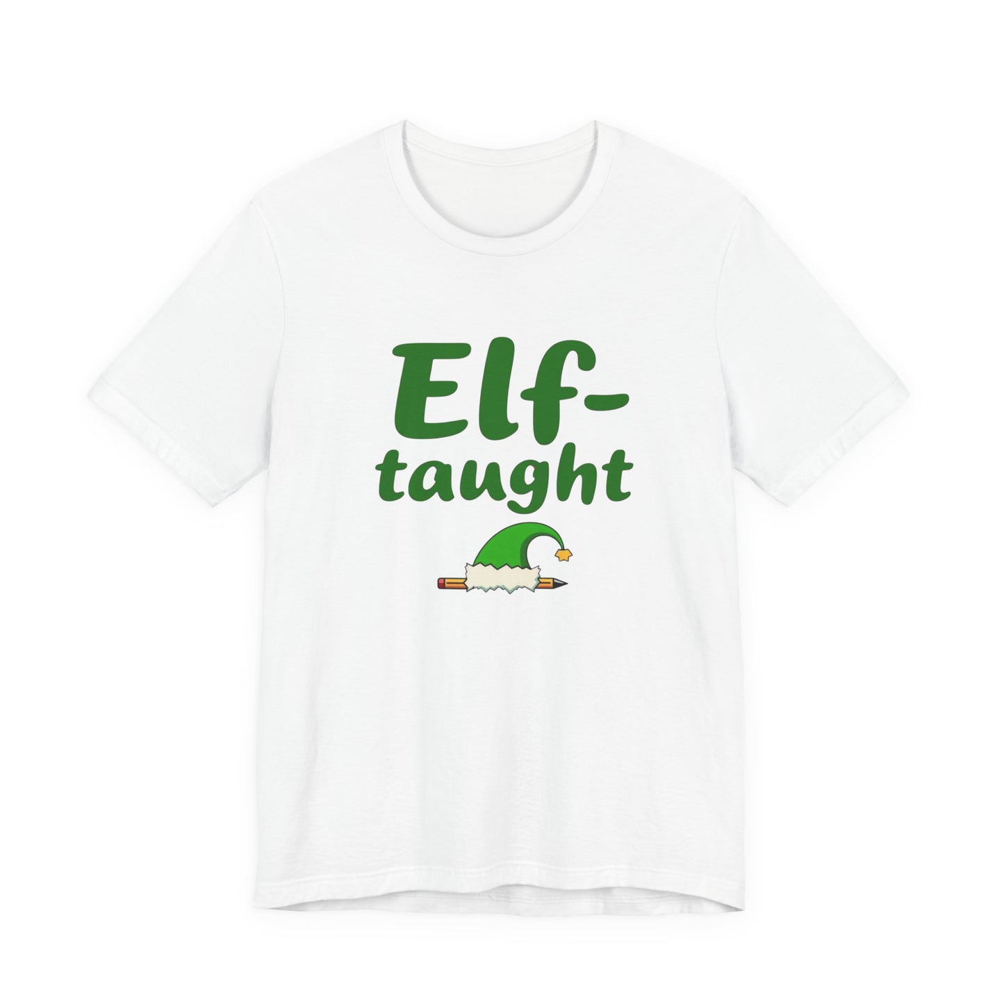 Elf-taught Christmas T-Shirt — Funny Holiday Tee with Elf Hat Design
