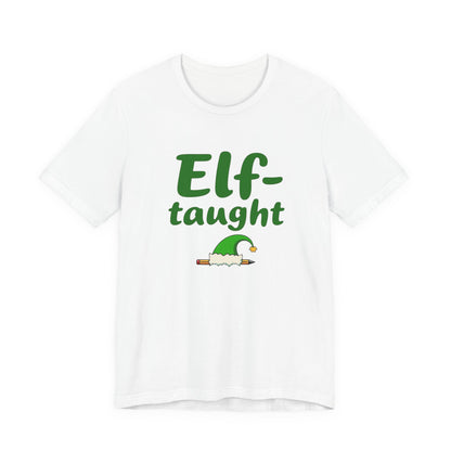 Elf-taught Christmas T-Shirt — Funny Holiday Tee with Elf Hat Design