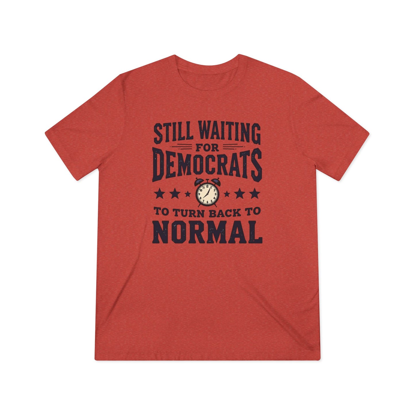Still waiting for normalcy, Unisex Triblend Tee