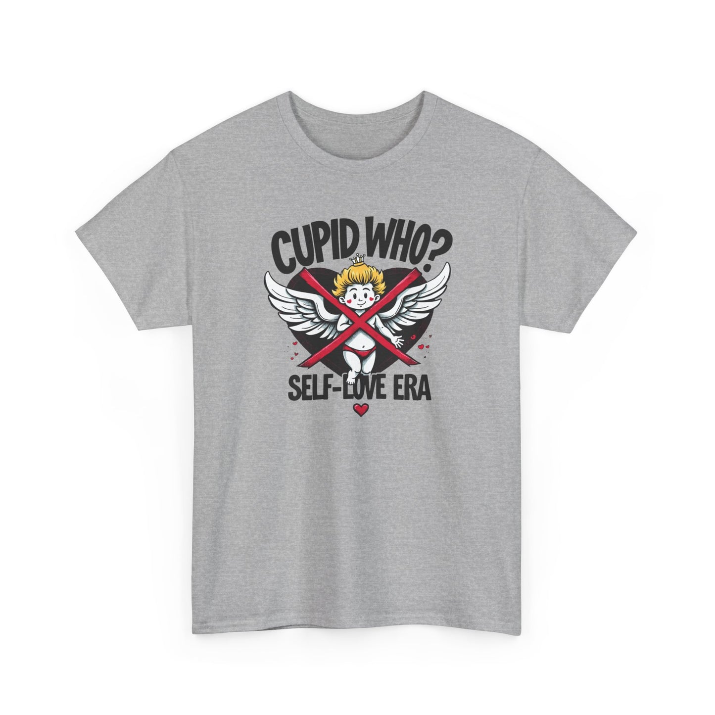Cupid Who? Self-Love Era Tee